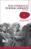 War Experiences In Rural Germany: 1914-1923