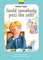 Hudson Taylor: Can Somebody Pass the Salt?