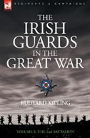 The Irish Guards in the Great War - volume 2 - The Second Battalion