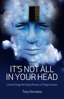 It's Not All in Your Head: Unearthing the Deep Roots of Depression