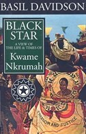 Black Star: A View of the Life and Times of Kwame Nkrumah