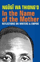 In the Name of the Mother: Reflections on Writers and Empire