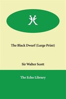 The Black Dwarf (large Print)