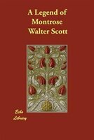 A Legend Of Montrose (large Print)