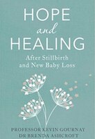 Hope And Healing After Stillbirth