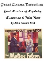 Great Cinema Detectives: Best Movies Of Mystery, Suspense & Film Noir