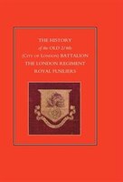 History Of The Old 2/4th (city Of London) Battalion The London Regiment Royal Fusiliers
