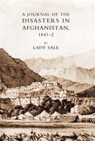 Journal Of The Disasters In Afghanistan 1841-42