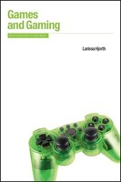 Games and Gaming: An Introduction to New Media