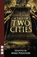 A Tale of Two Cities: Stage Version