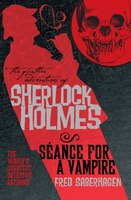The Further Adventures Of Sherlock Holmes: Seance For A Vampire