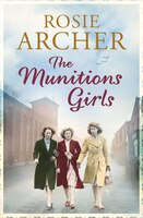 The Munitions Girls (The Bomb Girls)