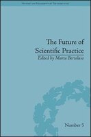 The Future Of Scientific Practice: 'bio-techno-logos'