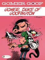 Gomer, Duke Of Goofington