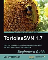 Tortoisesvn 1.7 Beginner's Guide