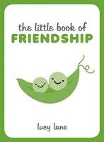The Little Book Of  Friendship