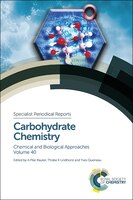 Carbohydrate Chemistry: Volume 40 (Specialist Periodical Reports)