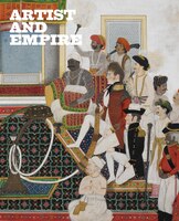 Artist And Empire: Facing Britain's Imperial Past