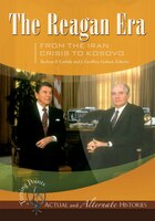 The Reagan Era from the Iran Crisis to Kosovo
