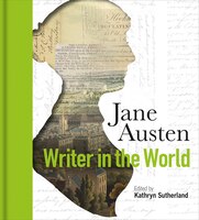 Jane Austen: Writer In The World