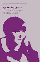 Quant By Quant: The Autobiography Of Mary Quant