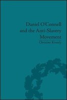 Daniel O'connell And The Anti-slavery Movement: 'the Saddest People The Sun Sees'