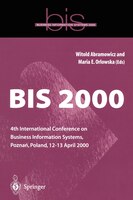 BIS 2000: 4th International Conference on Business Information Systems, Pozna?, Poland, 12-13 April 2000