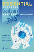 Essential Coldfusion Fast: Developing Web-Based Applications