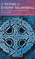 A Song For Every Morning: Dedication And Defiance With St.patrick's Breastplate: Dedication And Defiance With St Patricks Breastpl