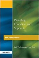 Parenting Education and Support: New Opportunities