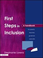 First Steps in Inclusion: A Handbook for Parents, Teachers, Governors and LEAs