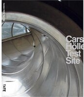 Carsten Holler: Test Site: Test Site