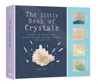 The Little Crystals Kit: Crystals To Attract Love, Wellbeing And Spiritual Harmony Into Your Life