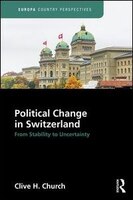 Political Change In Switzerland: From Stability To Uncertainty