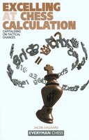 Excelling at Chess Calculation: Capitalizing on Tactical Chances