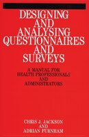 Designing and Analysis Questionnaires and Surveys: A Manual for Health Professionals and Administrators