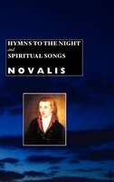 Hymns To The Night And Spiritual Songs