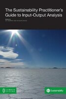 The Sustainability Practitioner's Guide To Input-output Analysis