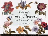 Redouté's Finest Flowers In Embroidery