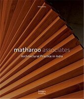 Matharoo Associates: Architectural Practice In India