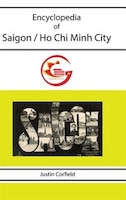 Encyclopedia of Saigon / Ho Chi Minh City