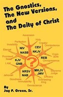 The Gnostics, The New Version, And The Deity Of Christ