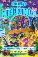 Adventures in Cutie Patootie Land and The Dreamy Berry Cookie Contest