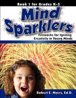 Mind Sparklers Book 1: Fireworks for Igniting Creativity in Young Minds