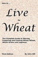 How To Live On Wheat