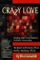 Crazy Love: Dealing With Your Partner's Problem Personality