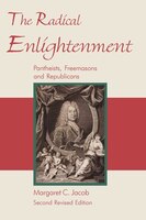 The Radical Enlightenment - Pantheists, Freemasons And Republicans