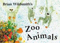 Brian Wildsmith?s Zoo Animals