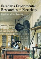 Faraday's Experimental Researches in Electricity: Guide to a first reading