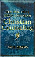 The Practical Encyclopedia Of Christian Counseling